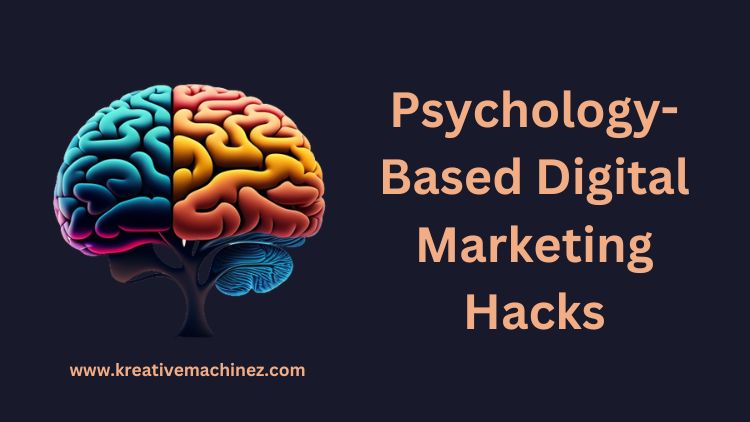 psychology-based digital marketing hacks