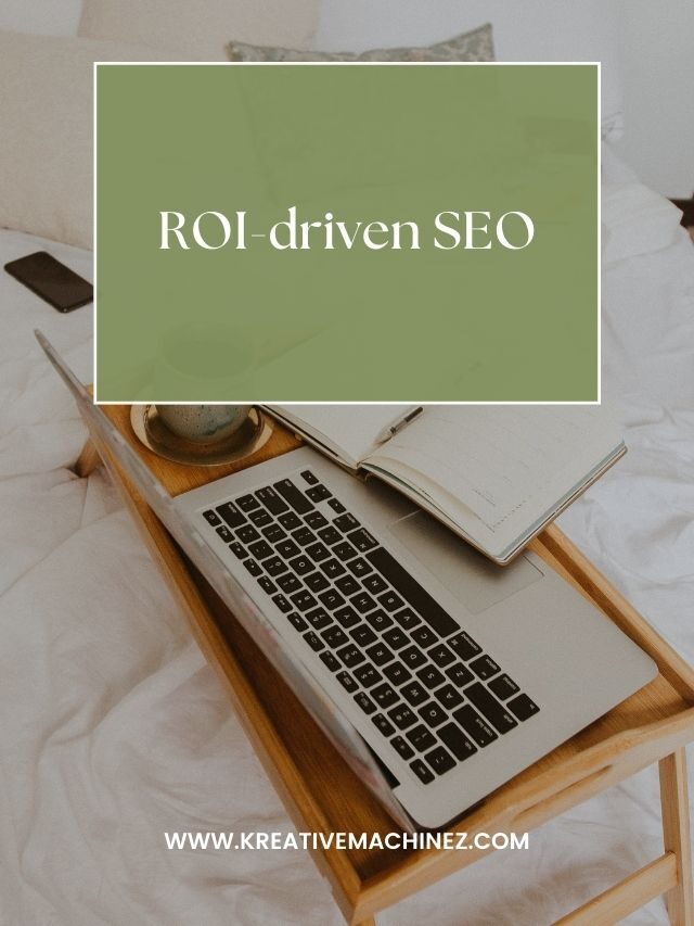 Maximizing ROI: Powerful SEO Strategies for Driving Results